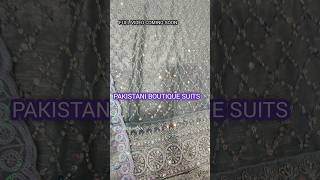 PARTYWEAR BOUTIQUE PAKISTANI SUITS COLLECTION #shorts #short #shortsvideo #shortsfeed #reels #suit