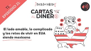 El lado amable, lo complicado y los retos de vivir en EUA siendo mexicana ft.  Ivonne H Mier