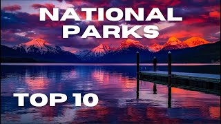 10 Best National Parks in the Western US