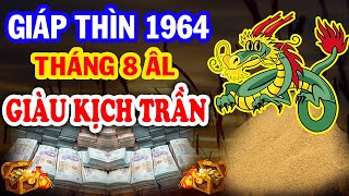 Chấn Động ĐỔI ĐỜI GIÀU CỰC NHANH, Tuổi Giáp Thìn 1964 HỢP VÍA THẦN TÀI Trúng Lớn Liên Tiếp Giàu To