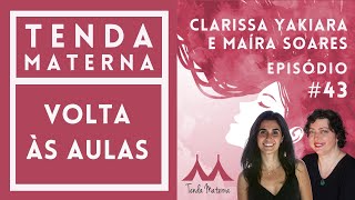 Tenda Materna #43 - Volta às Aulas