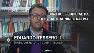 Nanoclass “Controle Judicial da Atividade Administrativa”, com Eduardo Tesserolli