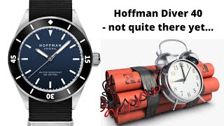 HOFFMAN DIVER 40 watch review - not quite there yet...