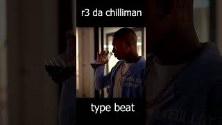 R3 Da Chilliman Type Beat - "Always be"