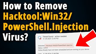 How to Remove Hacktool Win32 PowerShell Injection?