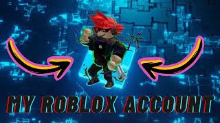 MY ROBLOX ACCOUNT EDIT!!!