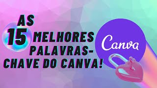 AS 15 Melhores PALAVRAS-CHAVE do CANVA para encontrar ELEMENTOS ÚNICOS  - TUTORIAL CANVA #17