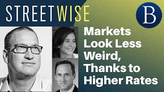 Markets Look Less Weird, Thanks to Higher Rates | Barron's Streetwise