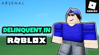 YOU CAN NOW BECOME DELINQUENT IN ROBLOX! (Roblox Arsenal)