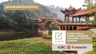 Pymes para el mundo, conexión con China: Capítulo Sichuan