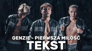 GENZIE - PIERWSZA MIŁOŚĆ [Lyrics, tekst]