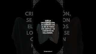 #halloween #origin #doyouknow #diadelossantos #origen #sabiasque