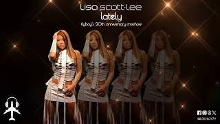 Lisa Scott-Lee - Lately (FlyBoy's 20th Anniversary Mixshow)