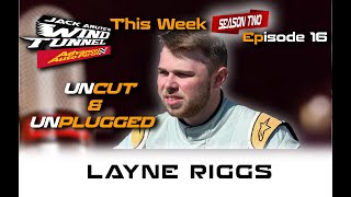 LAYNE RIGGS UNCUT & UNPLUGGED