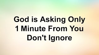 God Is Asking Only 2 Minute From You.. God Says listen Carefully 🙏 God Message For You Today July 21