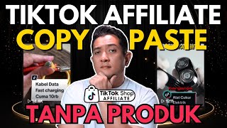 Tiktok Shop Affiliate Tanpa Produk cuma Reupload, Copy Paste, Tanpa Modal, Tanpa Wajah