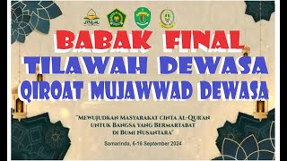 LIVE.... FINAL TILAWAH DEWASA & QIROAT MUJAWWAD DEWASA / MTQ NASIONAL XXX / KALIMANTAN TIMUR / 2024