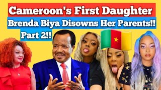 Cameroon's First Daughter Brenda Biya Disowns Her Parents Paul Biya And Chantal Biya Wonders! Part 2