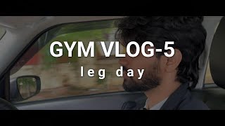 Gym vlog-5 | leg day