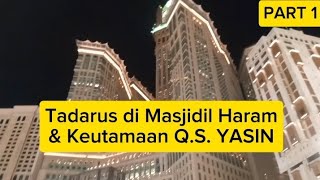 TADARUS DI MASJIDIL HARAM & KEUTAMAAN Q.S YASIN