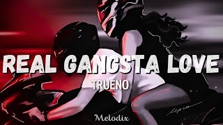 Trueno - Real Gangsta Love (Letra / Lyric) "Esto es real gangsta love, love "