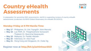 AeHIN Hour  - Country eHealth Assessments (Singapore, Hong Kong)