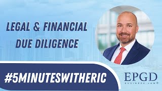 #5MinutesWithEric Legal & Financial Due Diligence