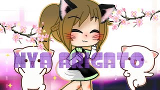 NYA ARIGATO/proda Gacha Animator 🌷