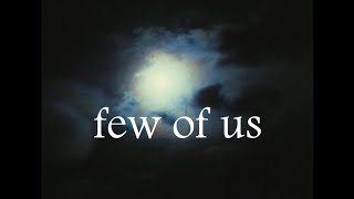 Few of Us (Dir. Šarūnas Bartas)