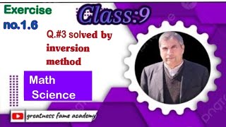 9th science Math Exercise no.1.6 question no.3 solved by inversion method