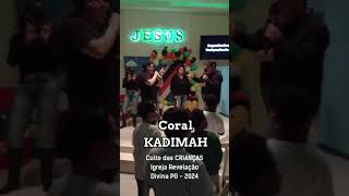 Coral KADIMAH no Culto das CRIANÇAS 2024 - Igreja Revelação Divina em Praia Grande SP - ANDRÉ IUJI