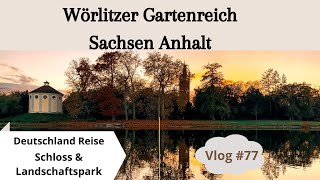 #74 Wörlitzer Park | Deutschlandreise | Sachsen Anhalt | Sehenswürdigkeiten | wow ist das schön hier