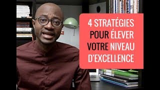 CDL#53 - 4 stratégies pour élever votre niveau d'excellence