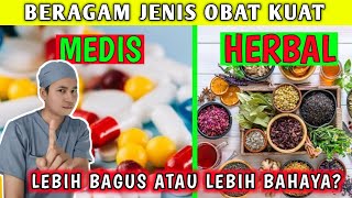 Beragam Jenis Obat Ku4t Pria, Obat Medis VS Obat Herbal | dr. Andi