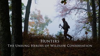 Hunters: The Unsung Heroes of Wildlife Conservation