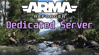 How to create Dedicated Server Arma Reforger