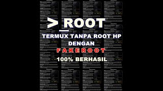 PALING GAMPANG ROOT TERMUX TANPA ROOT HP DENGAN FAKEROOT