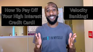 How To Pay Off Your high Interest Rewards Credit Card! (Velocity Banking)