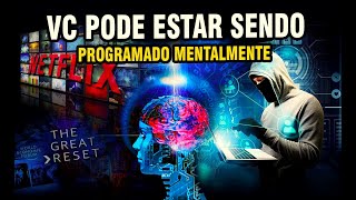 MENTALMENTE PROGRAMADOS - VOCÊ SABE COMO A MIDIA FAZ ISSO COM A NOSSA MENTE?