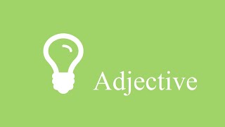 Learn Adjectives in less than five minutes