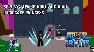 [LIVE] Bagusnya apa Raid atau Sb atau kalahin cake princess?!!