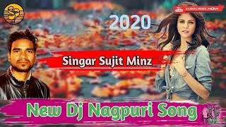 Ek Dum New Nagpuri Dj Song || Supar hit Singar Sujit Minz || Dj Chotu Dj suman Dj Anjit damali