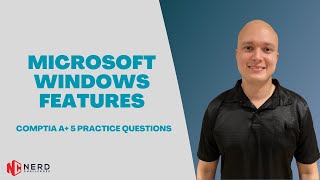 CompTIA A+ 1102 - Practice Questions - Domain 1.1 - Microsoft Windows Features