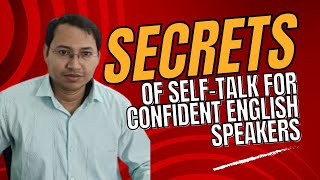 The Six Secrets Of Self-Talk For Confident English Speakers. I explore you acquire.