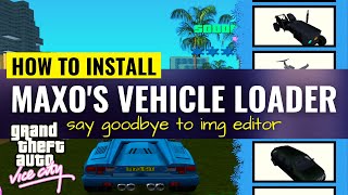 How to Install Maxo's Vehicle Loader in GTA Vice City | How to use Maxo's Vehicle Loader