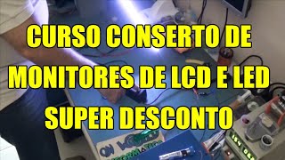 CURSO CONSERTO DE MONITORES DE LCD E LED PROMOÇÃO