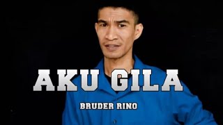 AKU GILA | Bruder RINO | LAGU DANSA TERBARU [ OFFICIAL MUSIC VIDEO ]