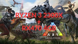 ARK Survival Evolved on Ryzen 3 2300x + RX470 4GB