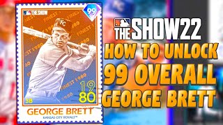 HOW TO UNLOCK 99 GEORGE BRETT in MLB The Show 22