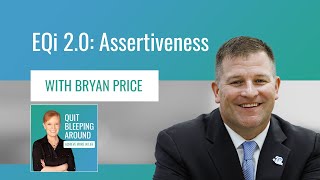 Emotional Intelligence 2.0: Assertiveness with Bryan Price